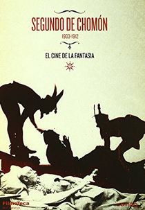 O Gênio de Segundo de Chomón (Segundo de Chomón 1903-1912: El cine de la fantasía)