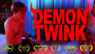 DEMON TWINK | Official Award-Winning Horror Film