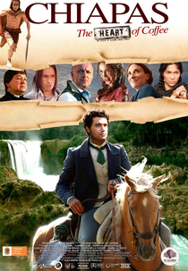 Chiapas, O Coração do Café (Chiapas, The Heart of Coffee)