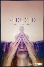 Seduced: Inside The NXIVM Cult (Seduced: Inside The NXIVM Cult)