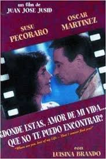 Donde Estás Amor de Mi Vida... Que No Te Puedo Encontrar? (Donde Estás Amor de Mi Vida... Que No Te Puedo Encontrar?)
