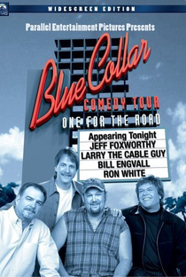 Blue Collar Comedy Tour: One for the Road - Poster / Capa / Cartaz - Oficial 1