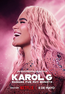 Karol G: Mañana Fue Muy Bonito (Karol G: Mañana Fue Muy Bonito)