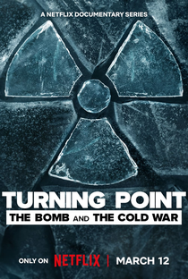 Ponto de Virada: A Bomba e a Guerra Fria - Poster / Capa / Cartaz - Oficial 2