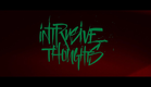"Intrusive Thoughts" Full Trailer (4K)