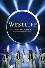 Westlife - The Turnaround Tour: Live from Stockholm (Westlife - The Turnaround Tour: Live from Stockholm)