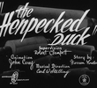 The Henpecked Duck