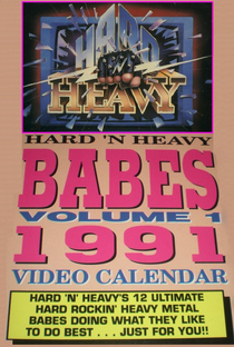 Hard 'n' Heavy Babes - 1991 Video Calendar - Poster / Capa / Cartaz - Oficial 1