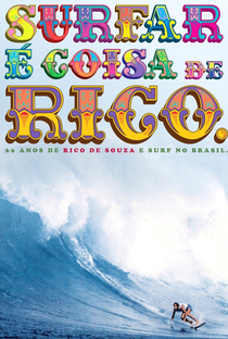 Surfar é Coisa de Rico - Poster / Capa / Cartaz - Oficial 1
