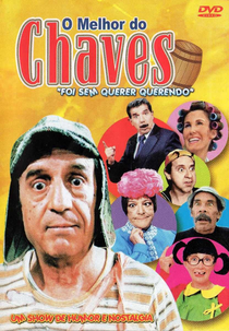 O Melhor do Chaves - Vol. 1: Foi Sem Querer Querendo (El Chavo Del Ocho: Vol. 1)