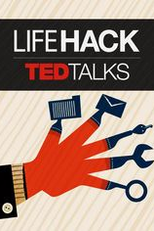 TED Talks - Life Hack (TED Talks - Life Hack)