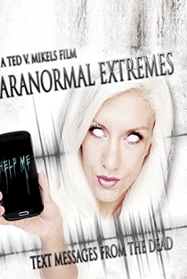 Paranormal Extremes: Text Messages from the Dead - Poster / Capa / Cartaz - Oficial 1