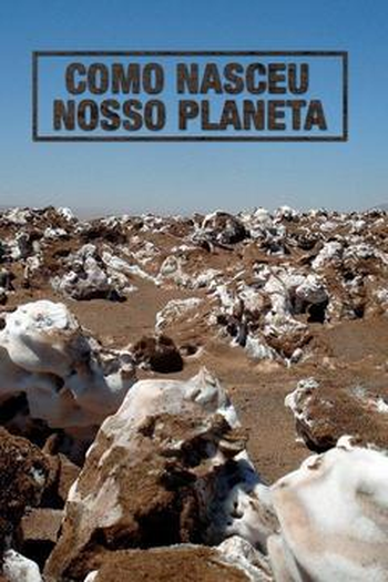  de Filme Como Nasceu Nosso Planeta (2009)