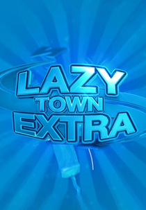 LazyTown Extra (LazyTown Extra)