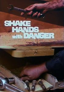 Shake Hands with Danger (Shake Hands with Danger)