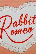 Rabbit Romeo (Rabbit Romeo)