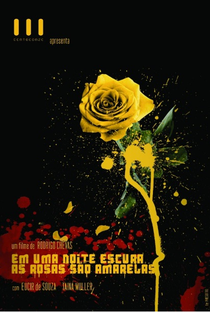 Em Uma Noite Escura, As Rosas São Amarelas - Poster / Capa / Cartaz - Oficial 1