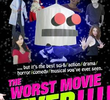 The Worst Movie Ever!