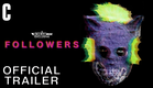 Followers | Official Trailer