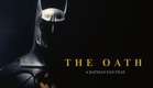 THE OATH: A Batman Fan Film (2022)
