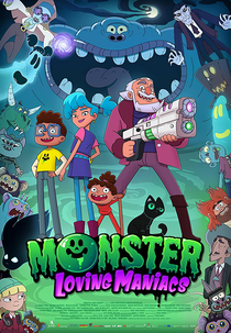 Monster Loving Maniacs (1ª Temporada) (Monster Loving Maniacs)