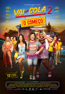 Vai Que Cola 2 - O Começo (Vai Que Cola 2 - O Começo)