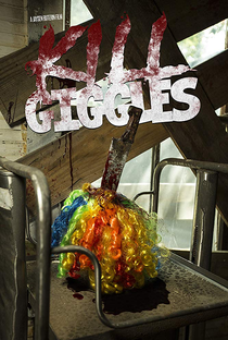 Kill Giggles - Poster / Capa / Cartaz - Oficial 3