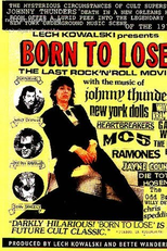 Born to Lose: The Last Rock and Roll Movie (Born to Lose: The Last Rock and Roll Movie)