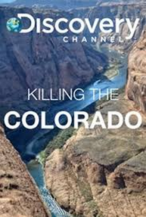 Killing the Colorado - Poster / Capa / Cartaz - Oficial 1