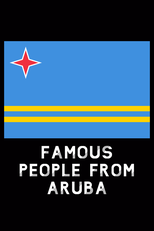 Worldtastic: Famous People From Aruba (Worldtastic: Famous People From Aruba)