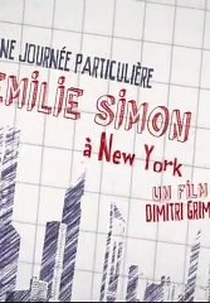 Um dia Especial : Emilie Simon e Nova York (Une journée particulière : Emilie Simon à New-York)