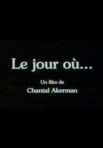 No dia em que... (Le Jour Où...)