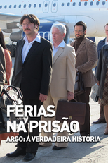 Férias na Prisão: Argo: A Verdadeira História (Férias na Prisão: Argo: A Verdadeira História)