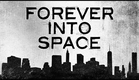 Forever Into Space - Trailer (dir. Greg W. Locke, 2015)