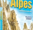 Os Alpes - A Escalada da sua Vida