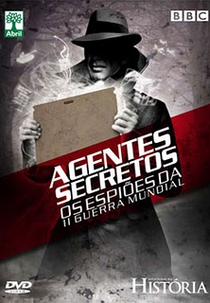 Agentes Secretos - Os Espiões da Segunda Guerra Mundial (Agentes Secretos - Os Espiões da Segunda Guerra Mundial)