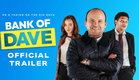 Bank of Dave | Official Trailer HD