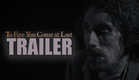 TO FIRE YOU COME AT LAST Official Trailer 2023 UK Folk Horror
