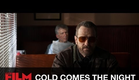 Cold Comes The Night Trailer