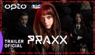 OPTO | TRAILER OFICIAL PRAXX