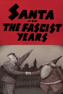 Papai Noel, os Anos Fascistas - Poster / Capa / Cartaz - Oficial 1
