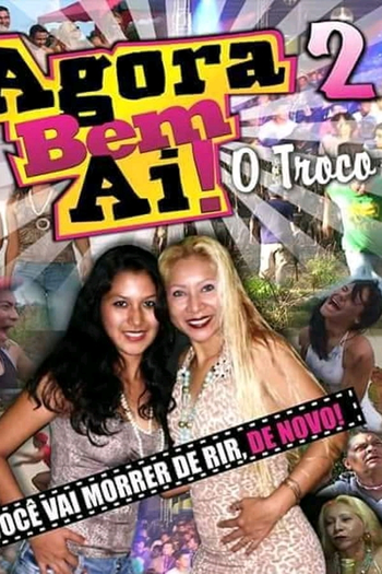 Poster de Filme Agora Bem AÍ 2 - O Troco (2013)
