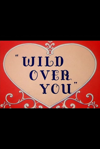 Poster 2 de Curta Wild Over You (1953)