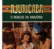 Ajuricaba, o rebelde da Amazônia