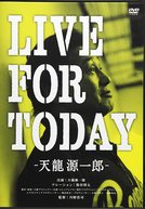 Live for Today: Genichiro Tenryu
