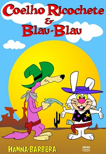 Coelho Ricochete e Blaublau (Ricochet Rabbit & Droop-a-Long)