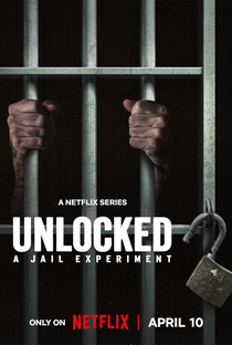 Destrancados: Um Experimento na Prisão (1ª Temporada) - Poster / Capa / Cartaz - Oficial 1