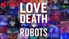 LOVE DEATH + ROBOTS | Trailer oficial [HD] | Netflix