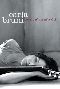 Carla Bruni: Quelqu'un m'a dit - Poster / Capa / Cartaz - Oficial 1