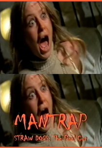 Mantrap: Straw Dogs - The Final Cut (Mantrap: Straw Dogs - The Final Cut)